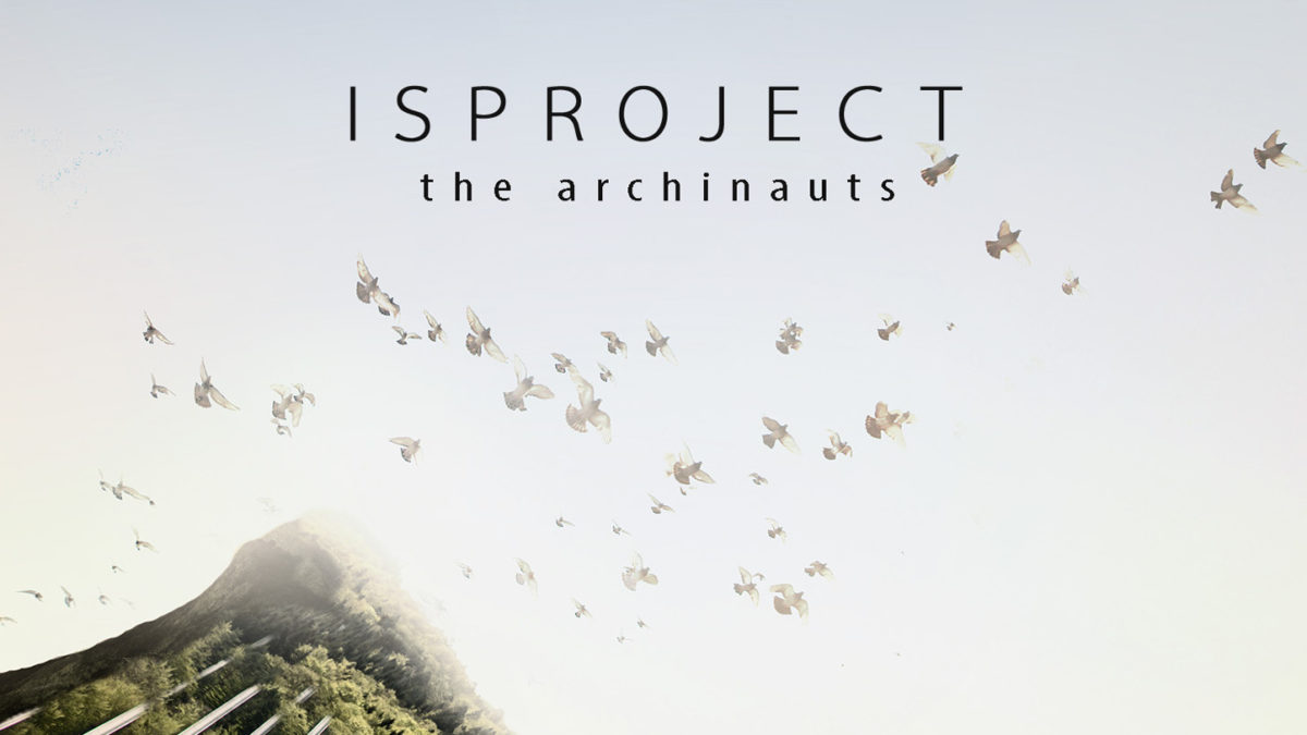 Isproject “the archinauts” (2017)
